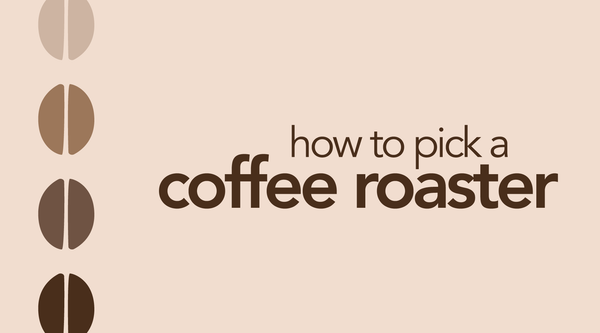 How to Pick the Best Home Roaster for You!